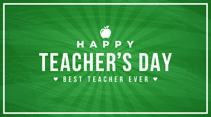 Happy teacher's day best teacher ever modern creative banner, sign, design concept, social media post with white text and apple icon on a green school table.