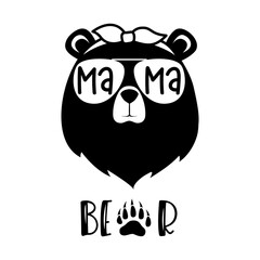 Mama bear design. Drawn silhouette of the head of a bear. Cute bear with bandana glasses and lettering. Funny mothers day poster with quote. Greeting card. Kids vector illustration.