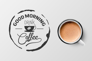 Vector 3d Realistic White Metal Enamel Mug with Foam Coffee - Capuccino, Latte - Isolated. Coffee Cup with Typography Quote, Phrase about Coffee. Stock Illustration. Design Template. Top View