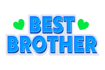 Best Brother Creative Banner with Blue Typography and Green Hearts Isolated on White Background. Quote for T-Shirt