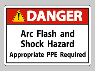 Fototapeta premium Danger Sign Arc Flash And Shock Hazard Appropriate PPE Required