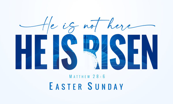 He is not here He is Risen, Easter Sunday - lettering quote with Calvary and tomb on the background. Holy Week postcard with three cross and text Matthew 28:6. Vector illustration