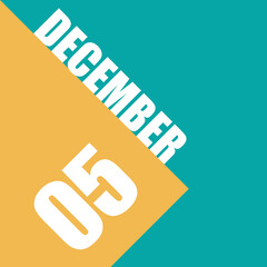 december 5th. Day 5 of month,illustration of date inscription on orange and blue background winter month, day of the year concept