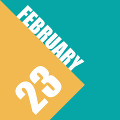 february 23rd. Day 23 of month,illustration of date inscription on orange and blue background winter month, day of the year concept