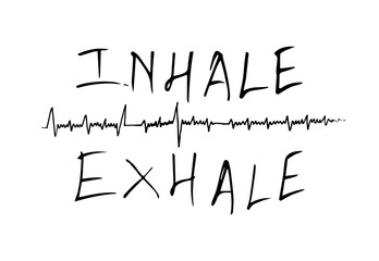 inhale exhale inscription and heartbeat chart