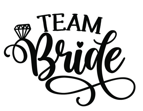 Team Bride - Black hand lettered quotes with diamond ring for greeting cards, gift tags, labels, wedding sets. Groom and bride design. Bachelorette party. Team Bride text with diamond ring.