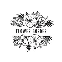 Floral border elegant monogram with flowers and leaves. Hand drawn decorative element for wedding invitations, greeting cards, t-shirt prints, labels. Vector vintage illustration.