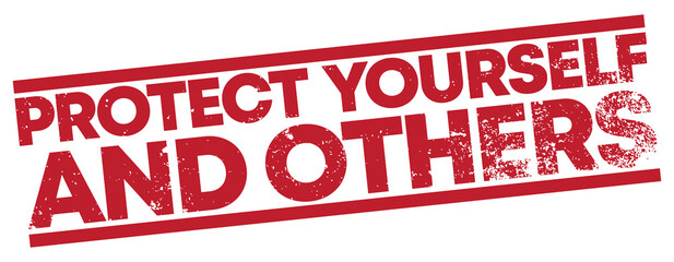 Protect Yourself and Others. Covid-19 Prevention Slogan. Vector Stamp.