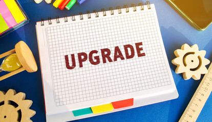 Notebook with inscription Upgrade. Improvement, modernization and renewal concept. Upgrading...