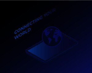 A vector of smartphone and globe with the word connecting your world. High speed connection and fast internet concept