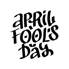 Hand drawn Wide calligraphic nib brush type lettering of April Fool's Day on white background. Vector illustration. Black on white.