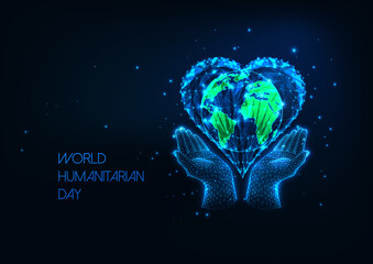 Futuristic World Humanitarian Day concept with glowing low polygonal hands holding planet earth inside heart shape