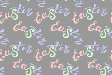 Seamless pattern of Easter lettering. Vector pastel multicolor holiday decorations, backgrounds and textures. For fabric, textile, wrapping paper, packaging