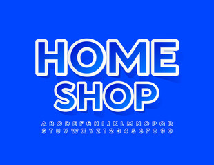 Vector modern concept Home Shop. Bright blue Font. Creative set of Alphabet Letters and Numbers