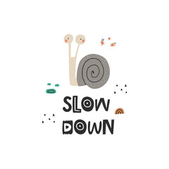 Slow Down creative hand drawn lettering quote and funny crawling snail character