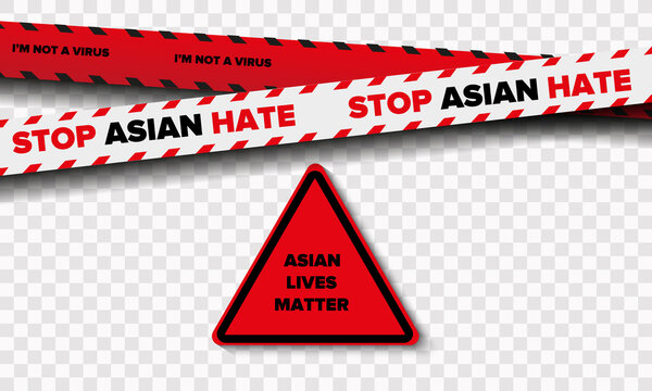 Fencing Tapes With Appeals. Stop Asian Hate. Anti-racism Banner In Support Of The Asian Community. Stop Hating AAPI.