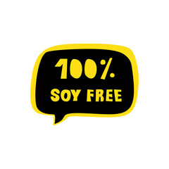 Soy Free Dietary Label, No Soya Lettering in Bubble Speech