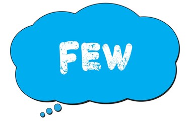 FEW text written on a blue thought bubble.