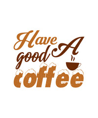 coffee t-shirt design with SVG cutting file