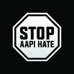  stop AAPI hate, modern creative banner, sign, design concept, social media post with white text and a stop sign on a black background 