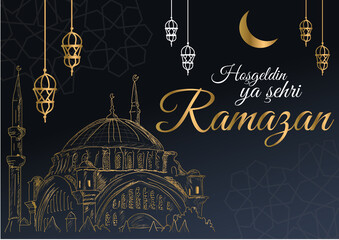 Welcome the city of ramadan Turkish: Hosgeldin ya sehri ramazan - obrazy, fototapety, plakaty