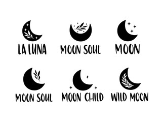 Obraz na płótnie Canvas Moon inspirational lettering quote set. Boho poster. Vector floral moon for logo, card, magic, print, t-shirt design. Celestial flat illustration. Witch, esoteric symbol. Wild moon, Moon child.