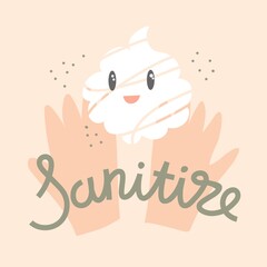 Foam in two hands. Quote sanitize.  Washing hands. Prevention, protecting, save, care, coronavirus, pandemic. Poster, print, sticker, card design. Isolated on light background. Medical advices. 