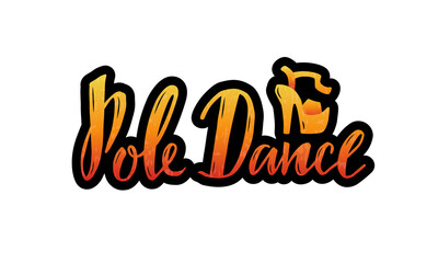 Obraz premium Vector illustration of pole dance lettering for banner, poster, business card, dancing club advertisement, signage design. Creative handwritten text for the internet or print 