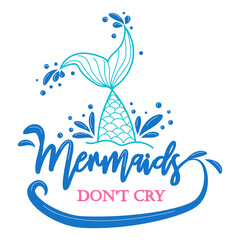 Fototapeta na wymiar Mermaids don't cry because they have the sea. The sea is the tears of mermaids. Mermaid tail card with splashing water.