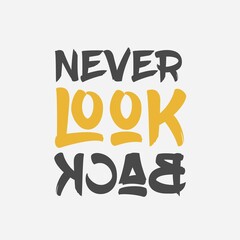 lettering quotes inspire . Never look back. t-shirt Hand drawn, Hand lettering fonts , Retro, vintage , sketched logotype, typography element vintage lettering banner poster template background