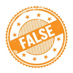 FALSE text written on orange grungy round stamp.