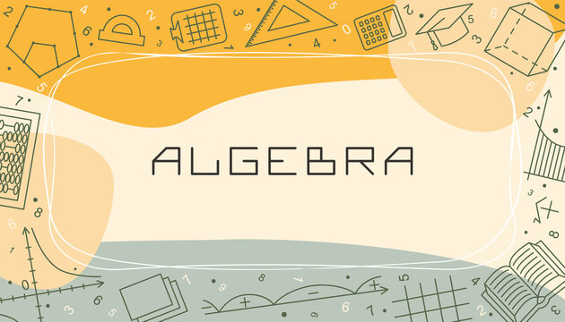 Vector design templates for Algebra in simple modern style with line school elements. Cover for a tutorial, tutorial, presentation, splash screen, or project.