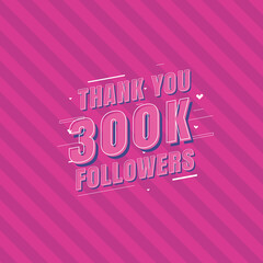 Thank you 300k Followers celebration, Greeting card for 300000 social followers.