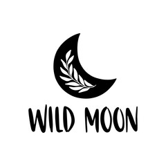 Boho vector illustration with crescent moon. Contemporary art. Celestial t shirt print, boho poster, cards, floral moon tattoo, modern logo. Wild moon black lettering. Scandinavian style