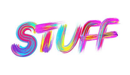 Stuff. Lettering poster with calligraphy text. Abstract poster design.