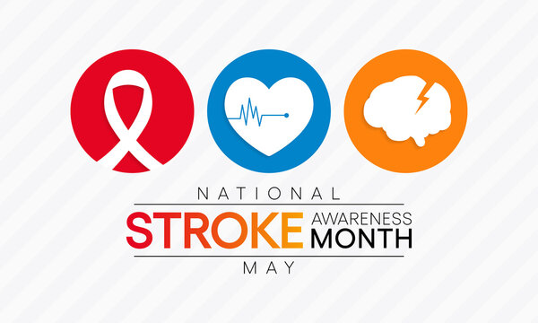 National Stroke awareness month is observed each year during May, it is a serious life-threatening medical condition that happens when the blood supply to part of the brain is cut off. Vector art.