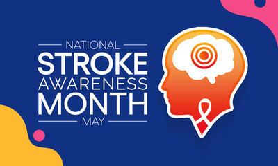 National Stroke awareness month is observed each year during May, it is a serious life-threatening medical condition that happens when the blood supply to part of the brain is cut off. Vector art.