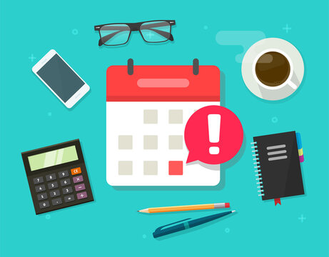 Deadline event reminder date notification on calendar or important due appointment agenda on workplace table desk top view vector flat cartoon illustration, timetable organiser plan management idea