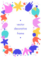 Flower frame on white background.Bright frame of multicolored rough flowers cut out of paper.Template for print and postcard with space for text.Trendy vector illustration in cartoon style.