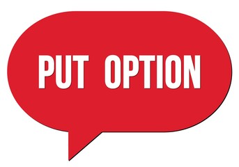 PUT  OPTION text written in a red speech bubble