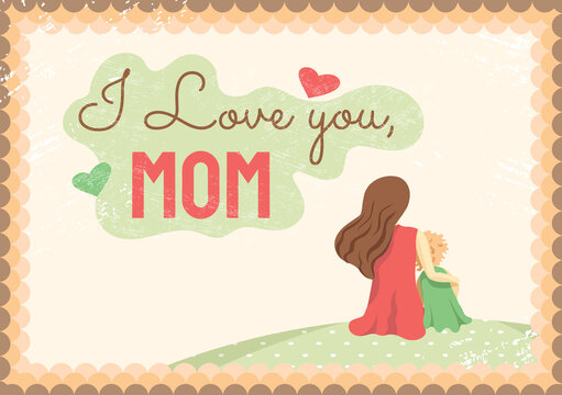 mother's day greeting card, with the inscription : I love you Mom. A card in light warm soft colors where a mother and child are drawn. Mother’s Day greeting 100% EPS