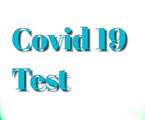 covid 19 test text 3d white backround illustration 