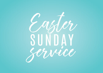 Easter Sunday Service, Easter Sunday, Online Church Service, Easter Holiday, Global Holiday Banner, Resurrection Sunday, Easter Banner, Holiday Vector Text Background
