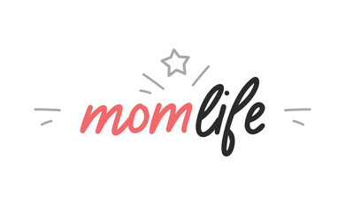 Mom life lettering. Calligraphy vector design. Good for t shirt print, greeting card, poster, mug, and gift design.