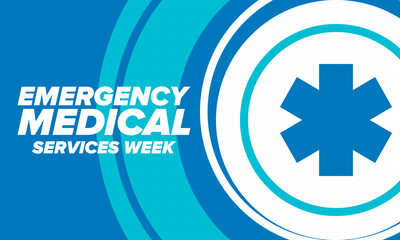 Emergency Medical Services Week in May. Celebrated annual in United States. Control and protection. Medical health care design. Poster, card, banner and background. Vector illustration