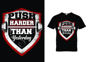 Typography gym t shirt design template. Push Harder Than yesterday. Motivational quote. Workout training fitness bodybuilding print design. - obrazy, fototapety, plakaty