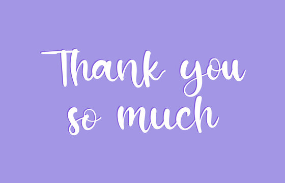 4 Best Thank You So Much Images Stock Photos Vectors Adobe Stock 4 Best Thank You So Much Images Stock Photos Vectors Adobe Stock