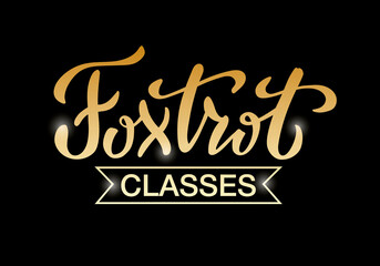 Vector illustration of foxtrot classes lettering for banner, poster, business card, dancing club advertisement, signage design. Creative handwritten text for the internet or print
