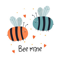 Bee mine. Greeting card with couple of flying bees and hand lettering for Valentines day. Vector illustration. Doodle cartoon style. Good for posters, t shirts, postcards.