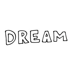 Hand drawn  doodle dream word.Vector doodle illustration